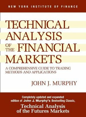 Study Guide to Technical Analysis of the Financial Markets by John J. Murphy