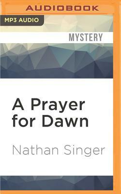 A Prayer for Dawn by Nathan Singer