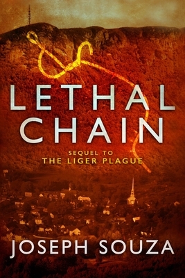 Lethal Chain: The Liger Series, Book 2 by Joseph Souza
