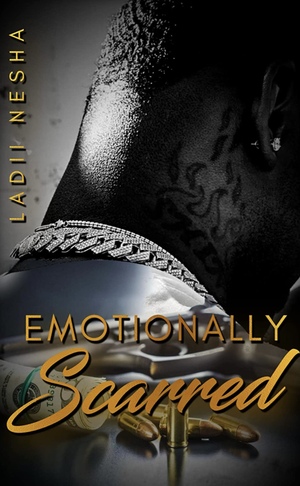 Emotionally Scarred  by Ladii Nesha