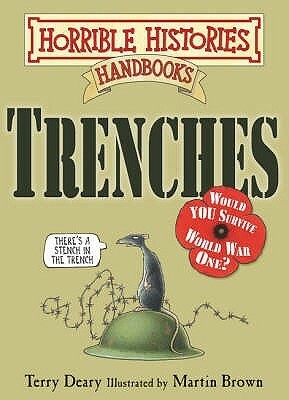 Trenches by Terry Deary, Martin Brown