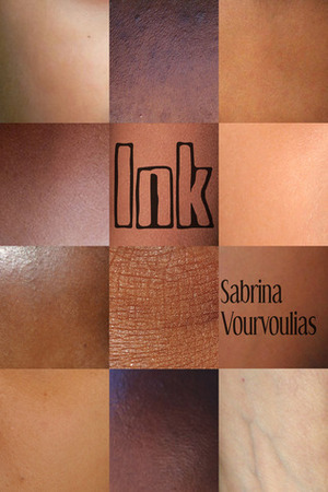 Ink by Sabrina Vourvoulias