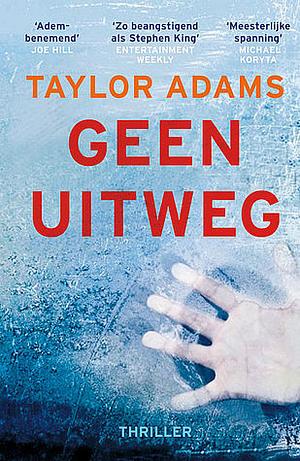 Geen uitweg by Taylor Adams, Jan Mellema