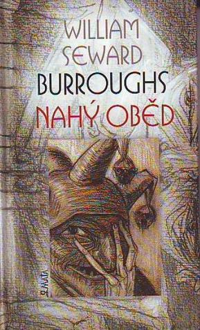 Nahý oběd by William S. Burroughs