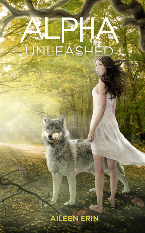 Alpha Unleashed by Aileen Erin