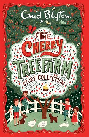 The Cherry Tree Farm Story Collection by Enid Blyton