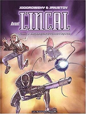 Avant l'Incal, tome 4 by Alejandro Jodorowsky, Zoran Janjetov