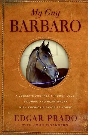 My Guy Barbaro by Edgar Prado