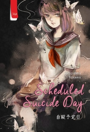 Scheduled Suicide Day by Rikako Akiyoshi