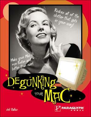 Degunking Your Mac by Joli Ballew