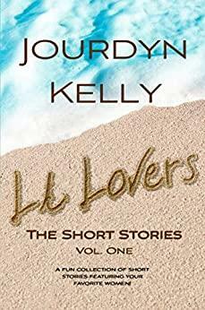 LA Lovers - The Short Stories: Volume One by Jourdyn Kelly