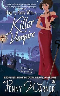 How to Party with a Killer Vampire by Penny Warner