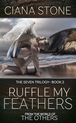 Ruffle My Feathers by Ciana Stone