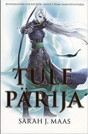 Tule pärija by Sarah J. Maas