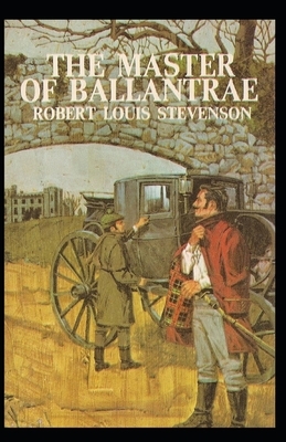 The Master of Ballantrae: Robert Louis Stevenson (Classics, Literature) [Annotated] by Robert Louis Stevenson