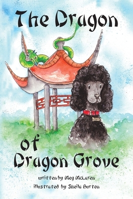 The Dragon of Dragon Grove by Meg McLaren