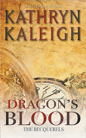 Dragon's Blood by Kathryn Kaleigh