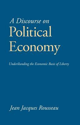 A Discourse on Political Economy by Jean-Jacques Rousseau