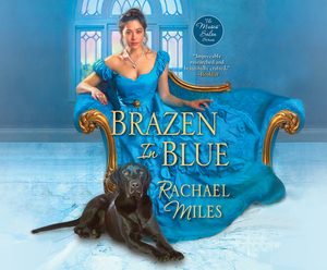 Brazen in Blue by Rachael Miles