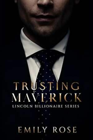 Trusting Maverick by Emily Rose