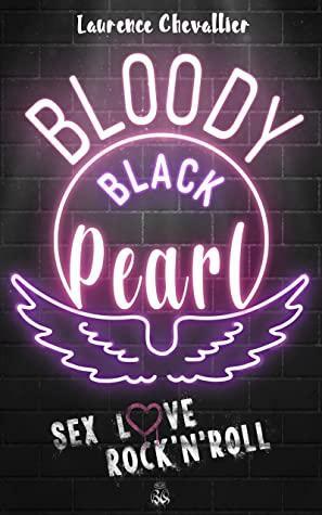 Bloody Black Pearl : Une Romance Rock by Laurence Chevallier