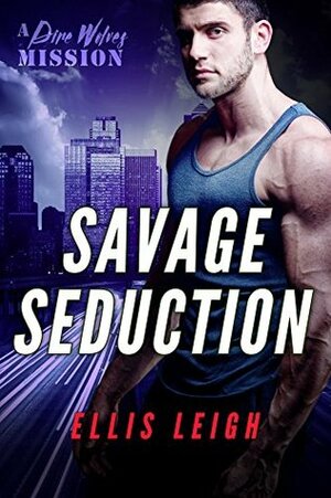 Savage Seduction by Ellis Leigh