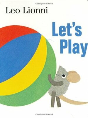 Let's Play by Leo Lionni