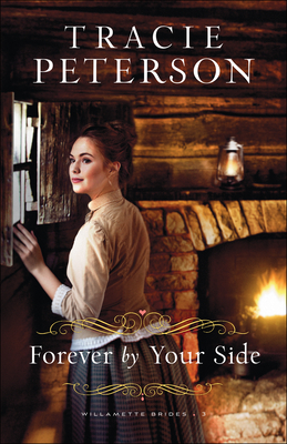 Forever by Your Side by Tracie Peterson