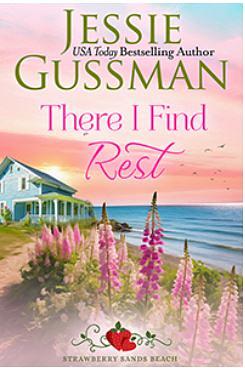 There I Find Rest by Jessie Gussman