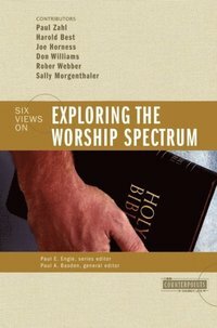 Exploring the Worship Spectrum by Paul Basden