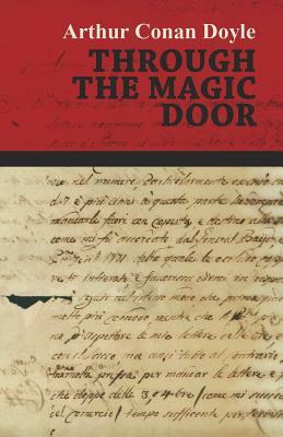 Through the Magic Door by Arthur Conan Doyle