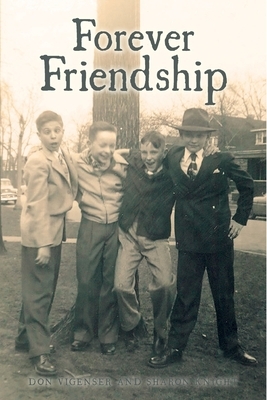 Forever Friendship by Sharon Knight, Don Vigenser