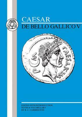 Caesar: Gallic War V by Julius Caesar