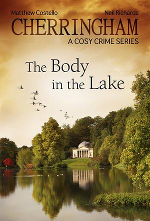 The Body in the Lake by Neil Richards, Matthew Costello