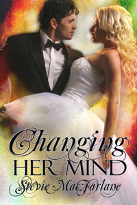 Changing Her Mind by Stevie MacFarlane