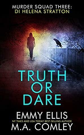 Truth or Dare by Emmy Ellis, M.A. Comley