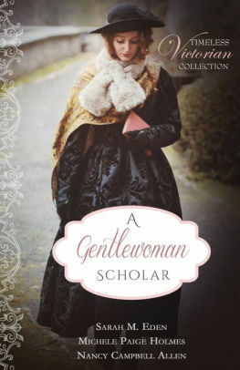 A Gentlewoman Scholar by Michele Paige Holmes, Nancy Campbell Allen, Sarah M. Eden