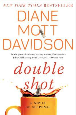 Double Shot: A Novel of Suspense by Diane Mott Davidson