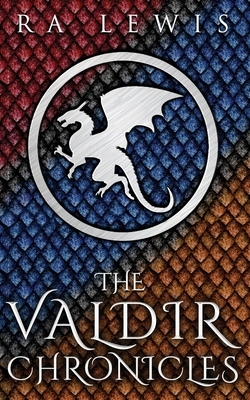 The Valdir Chronicles: The Complete Series by Ra Lewis