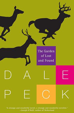 The Garden of Lost and Found by Dale Peck