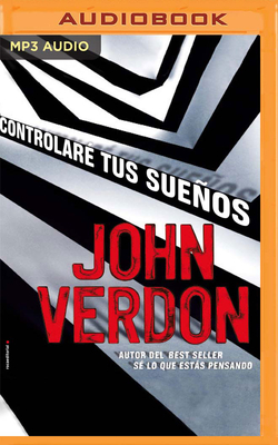 Controlaré Tus Sueños by John Verdon