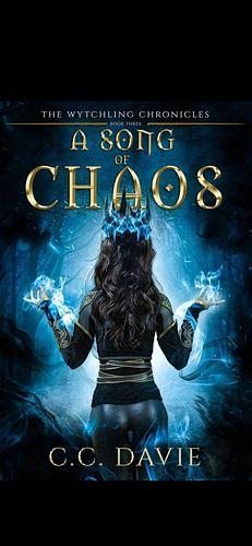 A Song of Chaos by C.C. Davie