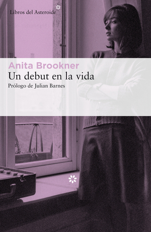 Un debut en la vida by Anita Brookner