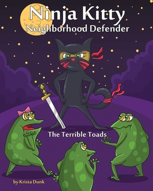 Ninja Kitty: Neighborhood Defender by Krista Dunk