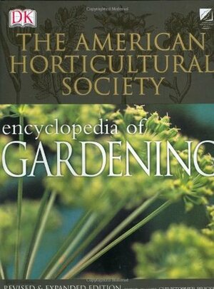 American Horticultural Society Encyclopedia of Gardening by Christopher Brickell