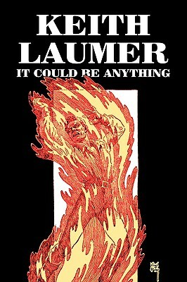 It Could Be Anything by Keith Laumer, Science Fiction, Adventure, Fantasy by Keith Laumer