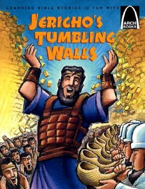 Jericho's Tumbling Walls: The Story of Joshua and the Battle of Jericho by Joan E. Curren