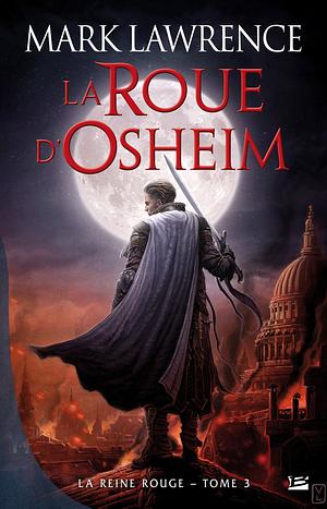 La Roue d'Osheim by Mark Lawrence