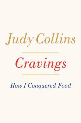 Cravings: How I Conquered Food by Judy Collins