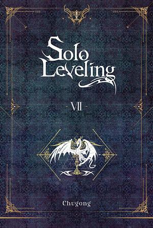 Solo Leveling, Vol. 7 - Light Novel by Chugong